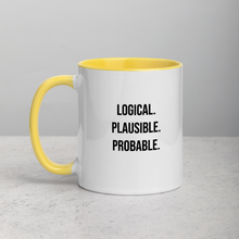 Load image into Gallery viewer, Logical, Plausible, Probable Mug with Color Inside