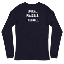 Load image into Gallery viewer, Logical, Plausible, Probable Unisex Long Sleeve Tee